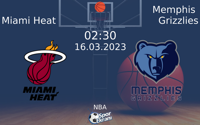 16 Mart 2023 Miami Heat vs Memphis Grizzlies maçı Hangi Kanalda Saat Kaçta Yayınlanacak? 16 Mart 2023 Miami Heat vs Memphis Grizzlies maçı Hangi Kanalda Saat Kaçta Yayınlanacak?