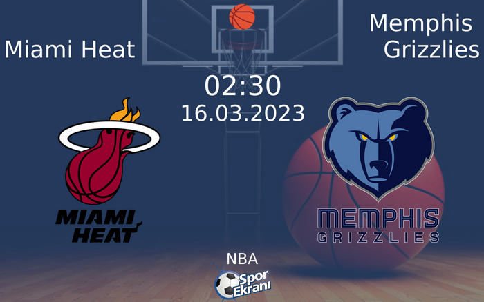 16 Mart 2023 Miami Heat vs Memphis Grizzlies maçı Hangi Kanalda Saat Kaçta Yayınlanacak?