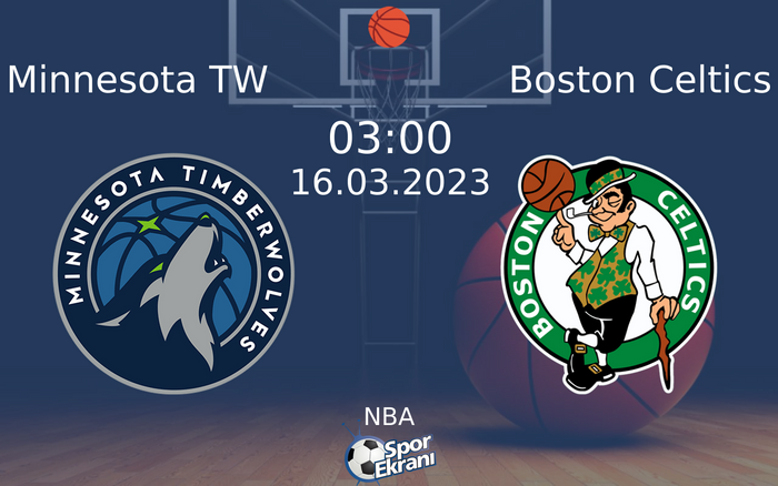 16 Mart 2023 Minnesota TW vs Boston Celtics maçı Hangi Kanalda Saat Kaçta Yayınlanacak? 16 Mart 2023 Minnesota TW vs Boston Celtics maçı Hangi Kanalda Saat Kaçta Yayınlanacak?