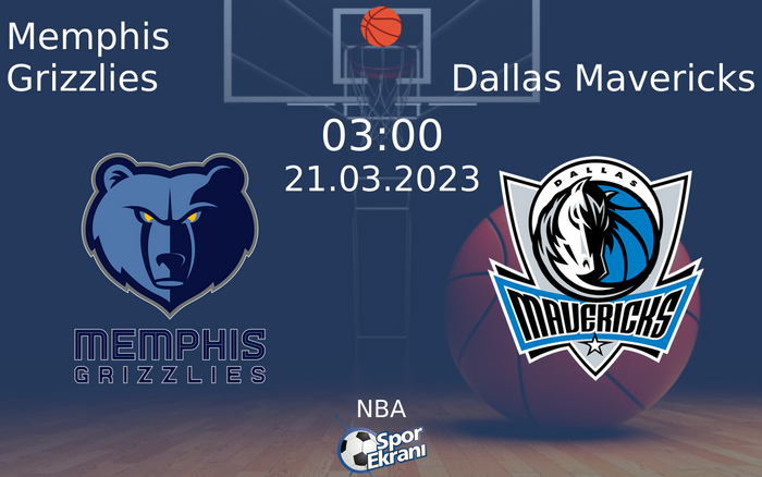 21 Mart 2023 Memphis Grizzlies vs Dallas Mavericks maçı Hangi Kanalda Saat Kaçta Yayınlanacak? 21 Mart 2023 Memphis Grizzlies vs Dallas Mavericks maçı Hangi Kanalda Saat Kaçta Yayınlanacak?