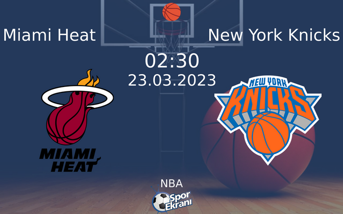 23 Mart 2023 Miami Heat vs New York Knicks maçı Hangi Kanalda Saat Kaçta Yayınlanacak? 23 Mart 2023 Miami Heat vs New York Knicks maçı Hangi Kanalda Saat Kaçta Yayınlanacak?