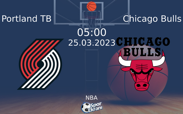 25 Mart 2023 Portland TB vs Chicago Bulls maçı Hangi Kanalda Saat Kaçta Yayınlanacak?