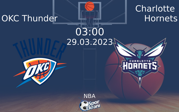 29 Mart 2023 OKC Thunder vs Charlotte Hornets maçı Hangi Kanalda Saat Kaçta Yayınlanacak? 29 Mart 2023 OKC Thunder vs Charlotte Hornets maçı Hangi Kanalda Saat Kaçta Yayınlanacak?