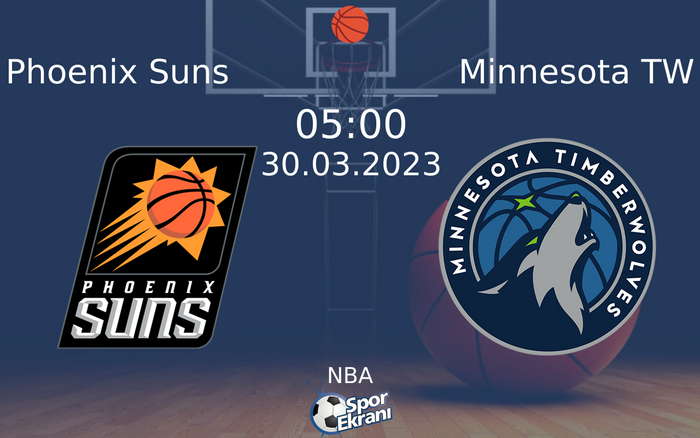 30 Mart 2023 Phoenix Suns vs Minnesota TW maçı Hangi Kanalda Saat Kaçta Yayınlanacak? 30 Mart 2023 Phoenix Suns vs Minnesota TW maçı Hangi Kanalda Saat Kaçta Yayınlanacak?