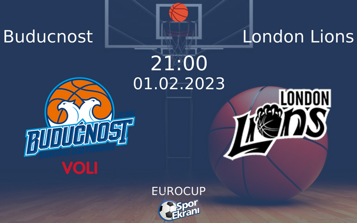 01 Şubat 2023 Buducnost vs London Lions maçı Hangi Kanalda Saat Kaçta Yayınlanacak? 01 Şubat 2023 Buducnost vs London Lions maçı Hangi Kanalda Saat Kaçta Yayınlanacak?