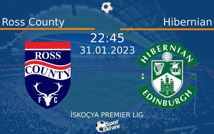 31 Ocak 2023 Ross County vs Hibernian maçı Hangi Kanalda Saat Kaçta Yayınlanacak? 31 Ocak 2023 Ross County vs Hibernian maçı Hangi Kanalda Saat Kaçta Yayınlanacak?