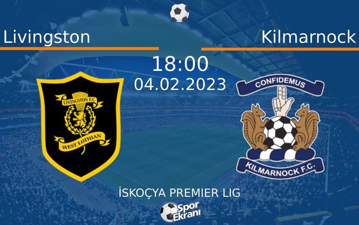 04 Şubat 2023 Livingston vs Kilmarnock maçı Hangi Kanalda Saat Kaçta Yayınlanacak? 04 Şubat 2023 Livingston vs Kilmarnock maçı Hangi Kanalda Saat Kaçta Yayınlanacak?