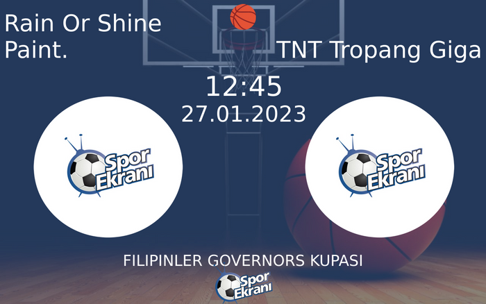 27 Ocak 2023 Rain Or Shine Paint. vs TNT Tropang Giga maçı Hangi Kanalda Saat Kaçta Yayınlanacak? 27 Ocak 2023 Rain Or Shine Paint. vs TNT Tropang Giga maçı Hangi Kanalda Saat Kaçta Yayınlanacak?