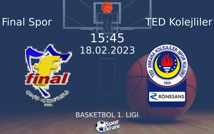 18 Şubat 2023 Final Spor vs TED Kolejliler maçı Hangi Kanalda Saat Kaçta Yayınlanacak? 18 Şubat 2023 Final Spor vs TED Kolejliler maçı Hangi Kanalda Saat Kaçta Yayınlanacak?