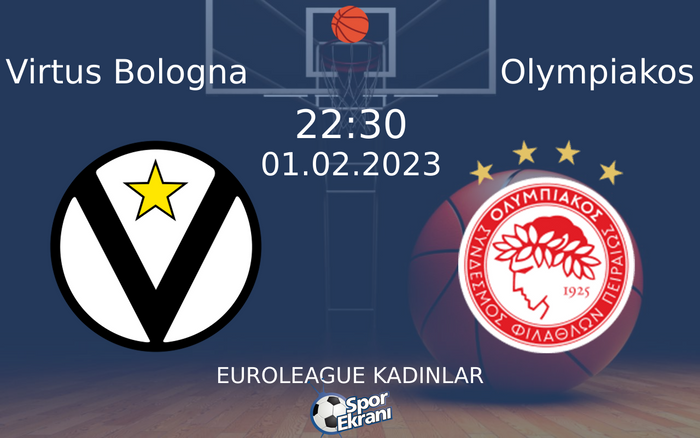 01 Şubat 2023 Virtus Bologna vs Olympiakos maçı Hangi Kanalda Saat Kaçta Yayınlanacak? 01 Şubat 2023 Virtus Bologna vs Olympiakos maçı Hangi Kanalda Saat Kaçta Yayınlanacak?