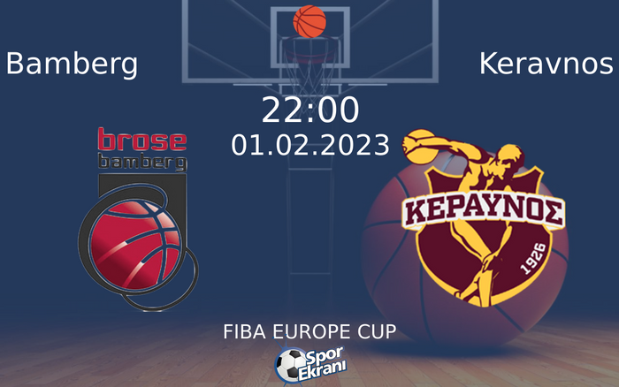 01 Şubat 2023 Bamberg vs Keravnos maçı Hangi Kanalda Saat Kaçta Yayınlanacak? 01 Şubat 2023 Bamberg vs Keravnos maçı Hangi Kanalda Saat Kaçta Yayınlanacak?