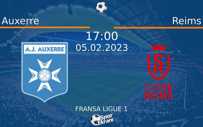 05 Şubat 2023 Auxerre vs Reims maçı Hangi Kanalda Saat Kaçta Yayınlanacak? 05 Şubat 2023 Auxerre vs Reims maçı Hangi Kanalda Saat Kaçta Yayınlanacak?