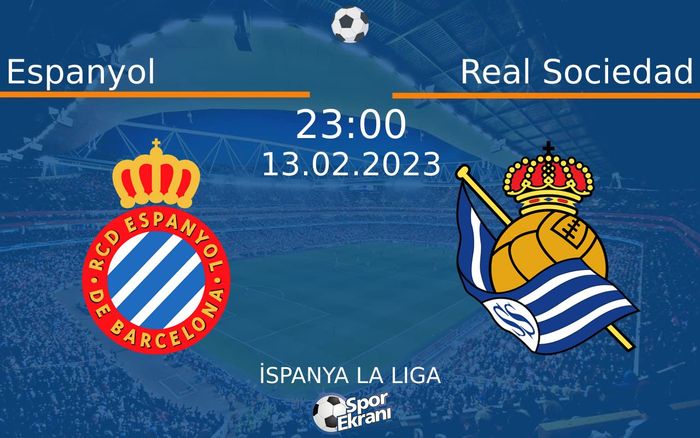 13 Şubat 2023 Espanyol vs Real Sociedad maçı Hangi Kanalda Saat Kaçta Yayınlanacak? 13 Şubat 2023 Espanyol vs Real Sociedad maçı Hangi Kanalda Saat Kaçta Yayınlanacak?