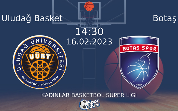 16 Şubat 2023 Uludağ Basket vs Botaş maçı Hangi Kanalda Saat Kaçta Yayınlanacak? 16 Şubat 2023 Uludağ Basket vs Botaş maçı Hangi Kanalda Saat Kaçta Yayınlanacak?