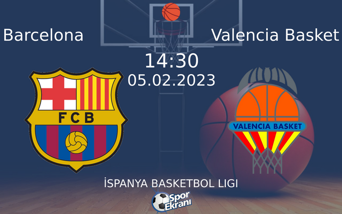 05 Şubat 2023 Barcelona vs Valencia Basket maçı Hangi Kanalda Saat Kaçta Yayınlanacak? 05 Şubat 2023 Barcelona vs Valencia Basket maçı Hangi Kanalda Saat Kaçta Yayınlanacak?