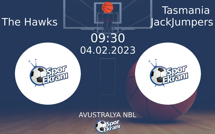 04 Şubat 2023 The Hawks vs Tasmania JackJumpers maçı Hangi Kanalda Saat Kaçta Yayınlanacak? 04 Şubat 2023 The Hawks vs Tasmania JackJumpers maçı Hangi Kanalda Saat Kaçta Yayınlanacak?