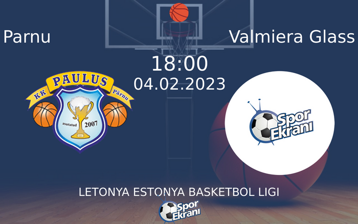 04 Şubat 2023 Parnu vs Valmiera Glass maçı Hangi Kanalda Saat Kaçta Yayınlanacak? 04 Şubat 2023 Parnu vs Valmiera Glass maçı Hangi Kanalda Saat Kaçta Yayınlanacak?