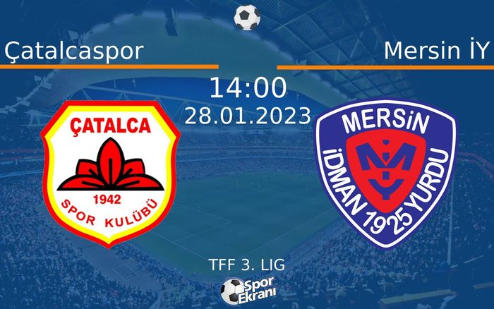 28 Ocak 2023 Çatalcaspor vs Mersin İY maçı Hangi Kanalda Saat Kaçta Yayınlanacak? 28 Ocak 2023 Çatalcaspor vs Mersin İY maçı Hangi Kanalda Saat Kaçta Yayınlanacak?