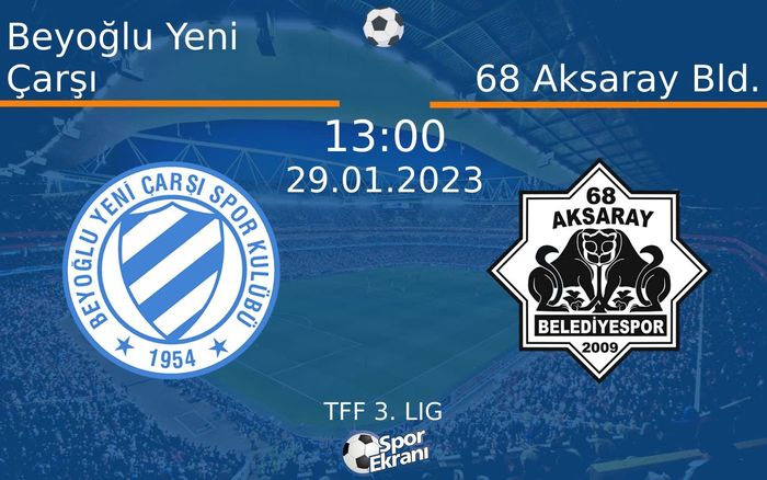 29 Ocak 2023 Beyoğlu Yeni Çarşı vs 68 Aksaray Bld. maçı Hangi Kanalda Saat Kaçta Yayınlanacak? 29 Ocak 2023 Beyoğlu Yeni Çarşı vs 68 Aksaray Bld. maçı Hangi Kanalda Saat Kaçta Yayınlanacak?