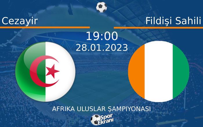 28 Ocak 2023 Cezayir vs Fildişi Sahili maçı Hangi Kanalda Saat Kaçta Yayınlanacak? 28 Ocak 2023 Cezayir vs Fildişi Sahili maçı Hangi Kanalda Saat Kaçta Yayınlanacak?