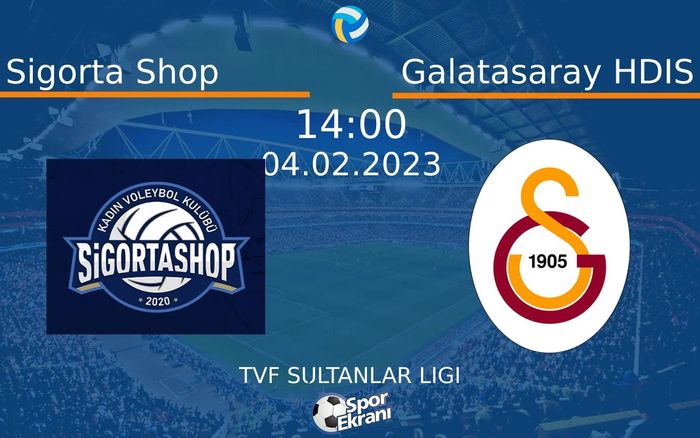 04 Şubat 2023 Sigorta Shop vs Galatasaray HDIS maçı Hangi Kanalda Saat Kaçta Yayınlanacak? 04 Şubat 2023 Sigorta Shop vs Galatasaray HDIS maçı Hangi Kanalda Saat Kaçta Yayınlanacak?