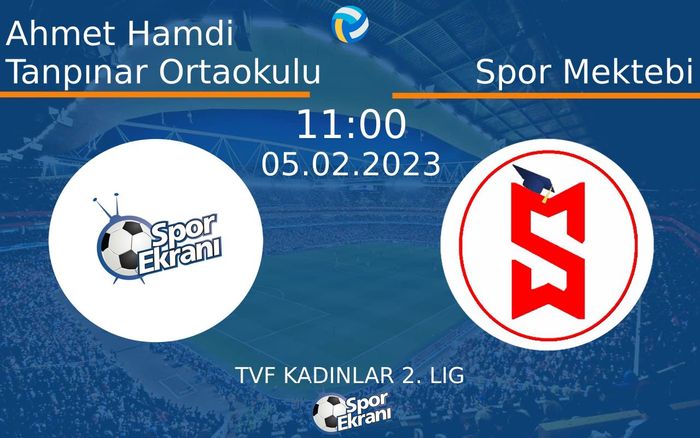 05 Şubat 2023 Ahmet Hamdi Tanpınar Ortaokulu vs Spor Mektebi maçı Hangi Kanalda Saat Kaçta Yayınlanacak? 05 Şubat 2023 Ahmet Hamdi Tanpınar Ortaokulu vs Spor Mektebi maçı Hangi Kanalda Saat Kaçta Yayınlanacak?