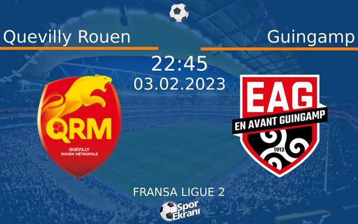 03 Şubat 2023 Quevilly Rouen vs Guingamp maçı Hangi Kanalda Saat Kaçta Yayınlanacak? 03 Şubat 2023 Quevilly Rouen vs Guingamp maçı Hangi Kanalda Saat Kaçta Yayınlanacak?