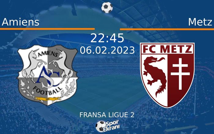 06 Şubat 2023 Amiens vs Metz maçı Hangi Kanalda Saat Kaçta Yayınlanacak? 06 Şubat 2023 Amiens vs Metz maçı Hangi Kanalda Saat Kaçta Yayınlanacak?