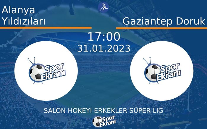 31 Ocak 2023 Alanya Yıldızıları vs Gaziantep Doruk maçı Hangi Kanalda Saat Kaçta Yayınlanacak? 31 Ocak 2023 Alanya Yıldızıları vs Gaziantep Doruk maçı Hangi Kanalda Saat Kaçta Yayınlanacak?