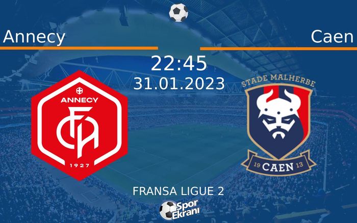 31 Ocak 2023 Annecy vs Caen maçı Hangi Kanalda Saat Kaçta Yayınlanacak? 31 Ocak 2023 Annecy vs Caen maçı Hangi Kanalda Saat Kaçta Yayınlanacak?