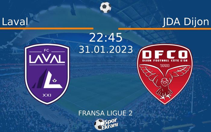 31 Ocak 2023 Laval vs JDA Dijon maçı Hangi Kanalda Saat Kaçta Yayınlanacak? 31 Ocak 2023 Laval vs JDA Dijon maçı Hangi Kanalda Saat Kaçta Yayınlanacak?