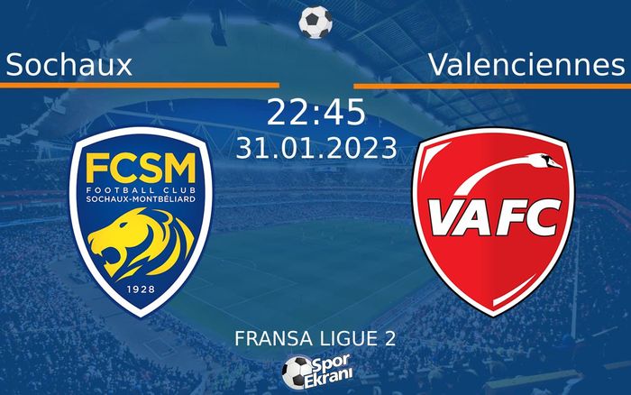 31 Ocak 2023 Sochaux vs Valenciennes maçı Hangi Kanalda Saat Kaçta Yayınlanacak? 31 Ocak 2023 Sochaux vs Valenciennes maçı Hangi Kanalda Saat Kaçta Yayınlanacak?