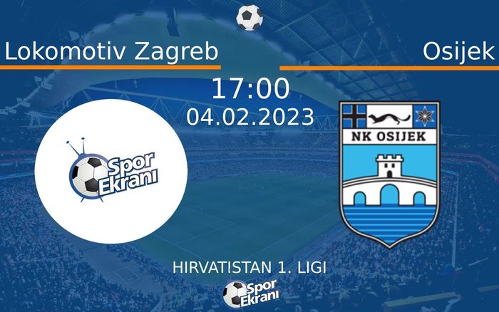 04 Şubat 2023 Lokomotiv Zagreb vs Osijek maçı Hangi Kanalda Saat Kaçta Yayınlanacak? 04 Şubat 2023 Lokomotiv Zagreb vs Osijek maçı Hangi Kanalda Saat Kaçta Yayınlanacak?