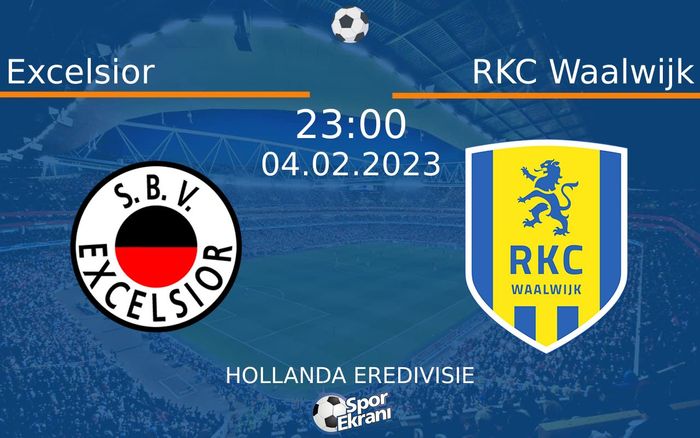 04 Şubat 2023 Excelsior vs RKC Waalwijk maçı Hangi Kanalda Saat Kaçta Yayınlanacak? 04 Şubat 2023 Excelsior vs RKC Waalwijk maçı Hangi Kanalda Saat Kaçta Yayınlanacak?
