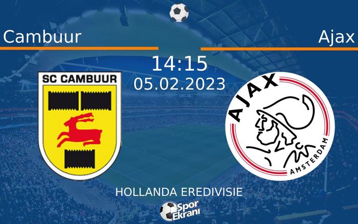05 Şubat 2023 Cambuur vs Ajax maçı Hangi Kanalda Saat Kaçta Yayınlanacak? 05 Şubat 2023 Cambuur vs Ajax maçı Hangi Kanalda Saat Kaçta Yayınlanacak?