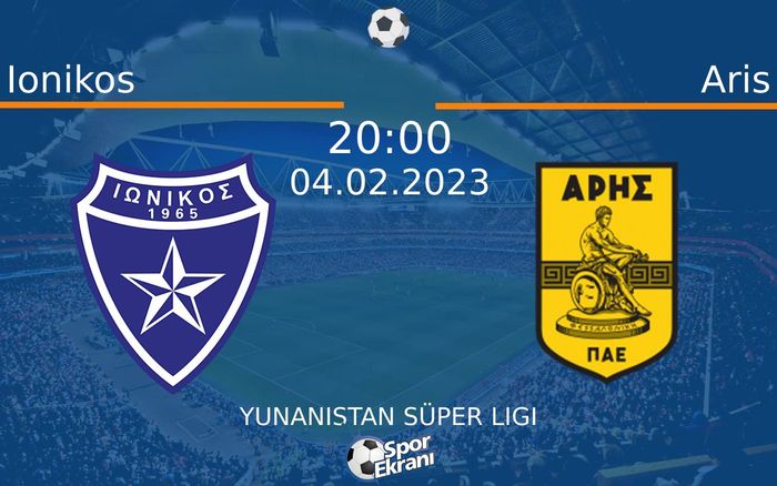 04 Şubat 2023 Ionikos vs Aris maçı Hangi Kanalda Saat Kaçta Yayınlanacak? 04 Şubat 2023 Ionikos vs Aris maçı Hangi Kanalda Saat Kaçta Yayınlanacak?
