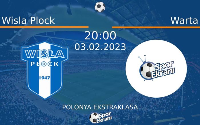 03 Şubat 2023 Wisla Plock vs Warta maçı Hangi Kanalda Saat Kaçta Yayınlanacak? 03 Şubat 2023 Wisla Plock vs Warta maçı Hangi Kanalda Saat Kaçta Yayınlanacak?