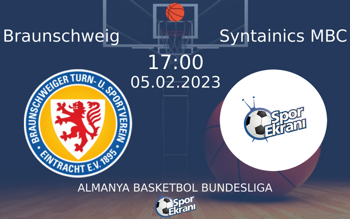 05 Şubat 2023 Braunschweig vs Syntainics MBC maçı Hangi Kanalda Saat Kaçta Yayınlanacak? 05 Şubat 2023 Braunschweig vs Syntainics MBC maçı Hangi Kanalda Saat Kaçta Yayınlanacak?