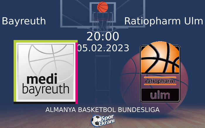 05 Şubat 2023 Bayreuth vs Ratiopharm Ulm maçı Hangi Kanalda Saat Kaçta Yayınlanacak? 05 Şubat 2023 Bayreuth vs Ratiopharm Ulm maçı Hangi Kanalda Saat Kaçta Yayınlanacak?