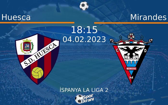 04 Şubat 2023 Huesca vs Mirandes maçı Hangi Kanalda Saat Kaçta Yayınlanacak? 04 Şubat 2023 Huesca vs Mirandes maçı Hangi Kanalda Saat Kaçta Yayınlanacak?