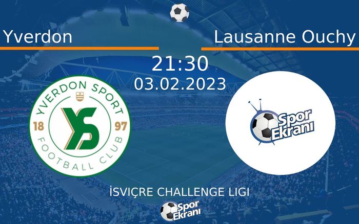 03 Şubat 2023 Yverdon vs Lausanne Ouchy maçı Hangi Kanalda Saat Kaçta Yayınlanacak? 03 Şubat 2023 Yverdon vs Lausanne Ouchy maçı Hangi Kanalda Saat Kaçta Yayınlanacak?