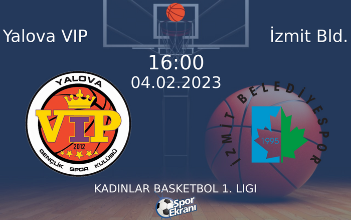 04 Şubat 2023 Yalova VIP vs İzmit Bld. maçı Hangi Kanalda Saat Kaçta Yayınlanacak? 04 Şubat 2023 Yalova VIP vs İzmit Bld. maçı Hangi Kanalda Saat Kaçta Yayınlanacak?