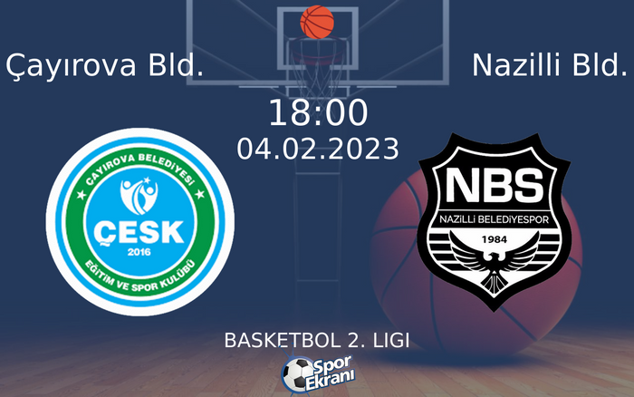 04 Şubat 2023 Çayırova Bld. vs Nazilli Bld. maçı Hangi Kanalda Saat Kaçta Yayınlanacak? 04 Şubat 2023 Çayırova Bld. vs Nazilli Bld. maçı Hangi Kanalda Saat Kaçta Yayınlanacak?