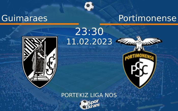 11 Şubat 2023 Guimaraes vs Portimonense maçı Hangi Kanalda Saat Kaçta Yayınlanacak? 11 Şubat 2023 Guimaraes vs Portimonense maçı Hangi Kanalda Saat Kaçta Yayınlanacak?