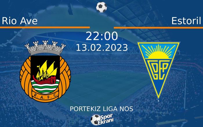 13 Şubat 2023 Rio Ave vs Estoril maçı Hangi Kanalda Saat Kaçta Yayınlanacak? 13 Şubat 2023 Rio Ave vs Estoril maçı Hangi Kanalda Saat Kaçta Yayınlanacak?