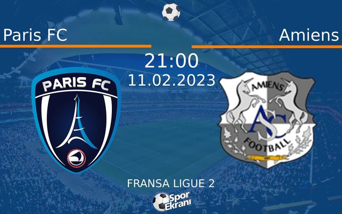 11 Şubat 2023 Paris FC vs Amiens maçı Hangi Kanalda Saat Kaçta Yayınlanacak? 11 Şubat 2023 Paris FC vs Amiens maçı Hangi Kanalda Saat Kaçta Yayınlanacak?