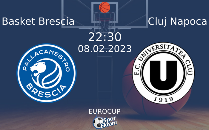 08 Şubat 2023 Basket Brescia vs Cluj Napoca maçı Hangi Kanalda Saat Kaçta Yayınlanacak? 08 Şubat 2023 Basket Brescia vs Cluj Napoca maçı Hangi Kanalda Saat Kaçta Yayınlanacak?