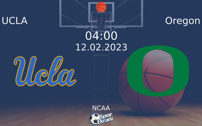 12 Şubat 2023 UCLA vs Oregon maçı Hangi Kanalda Saat Kaçta Yayınlanacak? 12 Şubat 2023 UCLA vs Oregon maçı Hangi Kanalda Saat Kaçta Yayınlanacak?