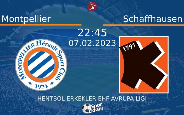 07 Şubat 2023 Montpellier vs Schaffhausen maçı Hangi Kanalda Saat Kaçta Yayınlanacak? 07 Şubat 2023 Montpellier vs Schaffhausen maçı Hangi Kanalda Saat Kaçta Yayınlanacak?