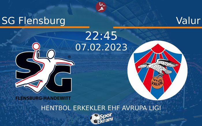 07 Şubat 2023 SG Flensburg vs Valur maçı Hangi Kanalda Saat Kaçta Yayınlanacak? 07 Şubat 2023 SG Flensburg vs Valur maçı Hangi Kanalda Saat Kaçta Yayınlanacak?